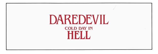 Marvel Unveils New Daredevil Series: "DAREDEVIL: COLD DAY IN HELL" at NYCC