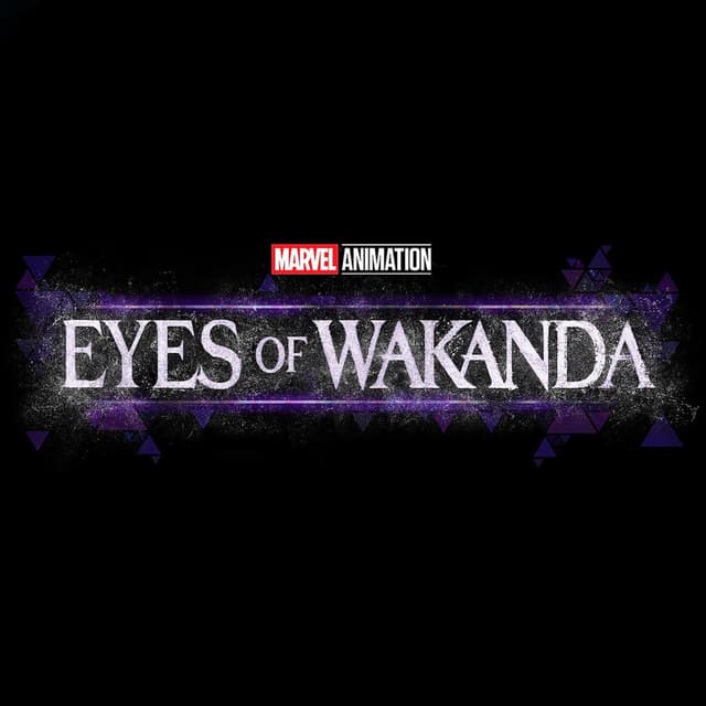 Marvel Unveils Logo for ‘Eyes of Wakanda,’ a New Animated Series Exploring Wakanda’s Legendary Warriors